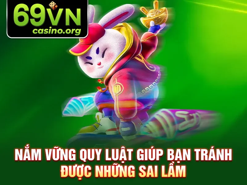 Nắm vững quy luật giúp bạn tránh được những sai lầm