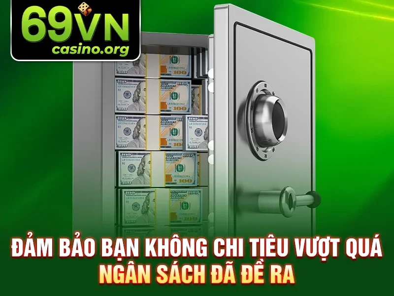 Đảm bảo bạn không chi tiêu vượt quá ngân sách đã đề ra