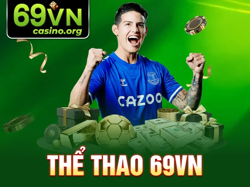Thể Thao - Thế Giới Cá Cược Trực Tuyến Qua Nhà Cái 69VN