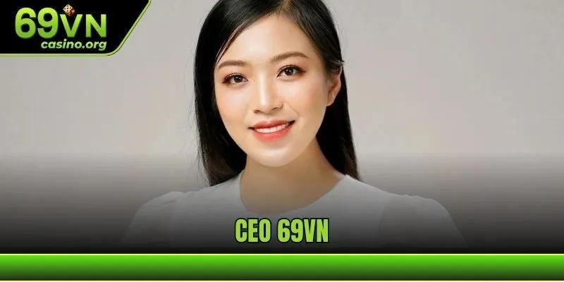 CEO 69VN Bảo Thy –Người Dẫn Dắt Cổng Game Phát Triển